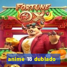 anime 18 dublado